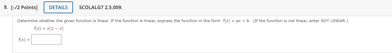 8. [-/2 Points] DETAILS SCOLALG7 2.5.009.