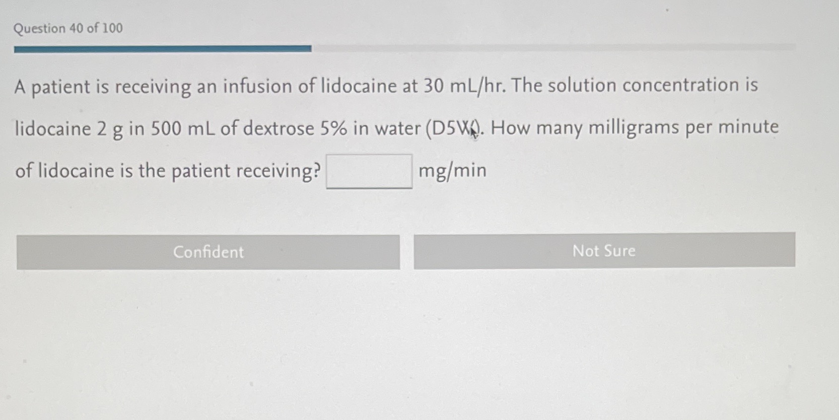 Question 40 of 100 A patient is receiving an