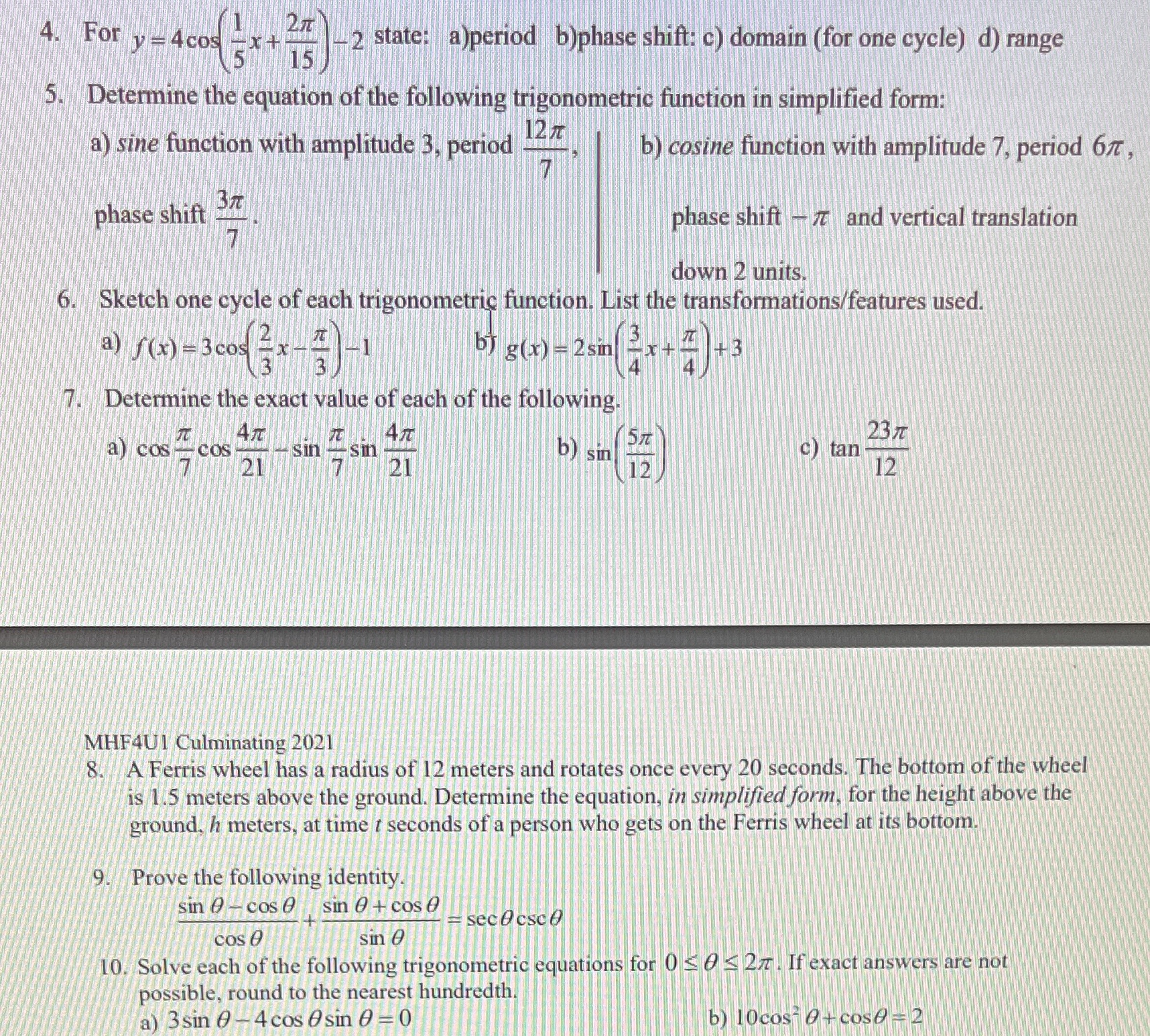 Can u finish everything please 4. For y - 4cos