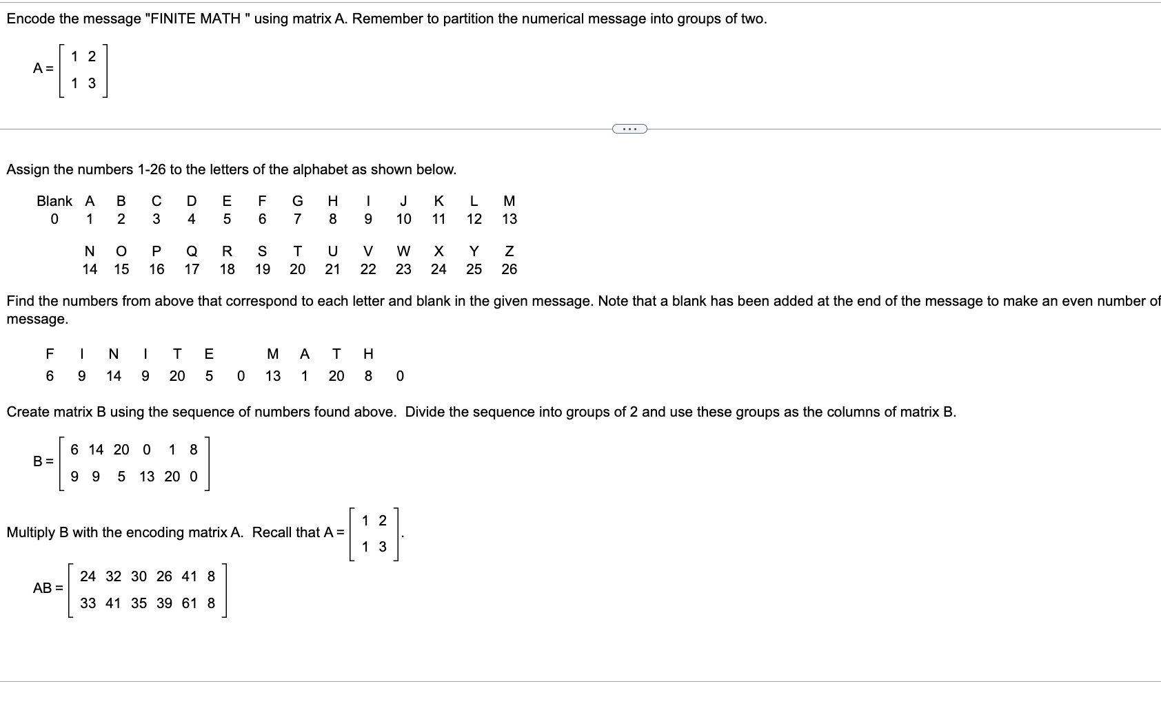 Encode the message "CODE BREAKER" using matrix A.