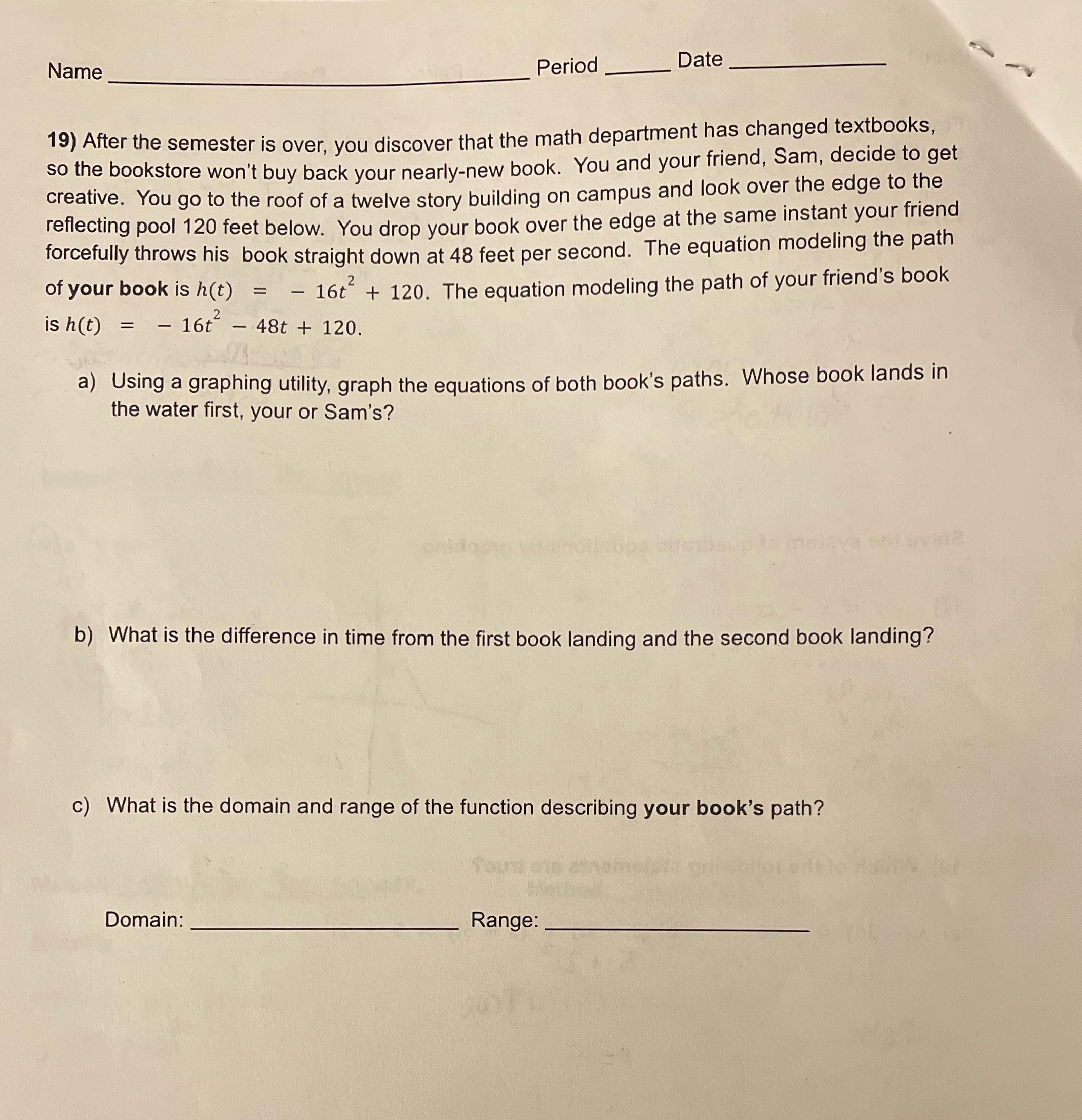 Name Period Date 19) After the semester is over,