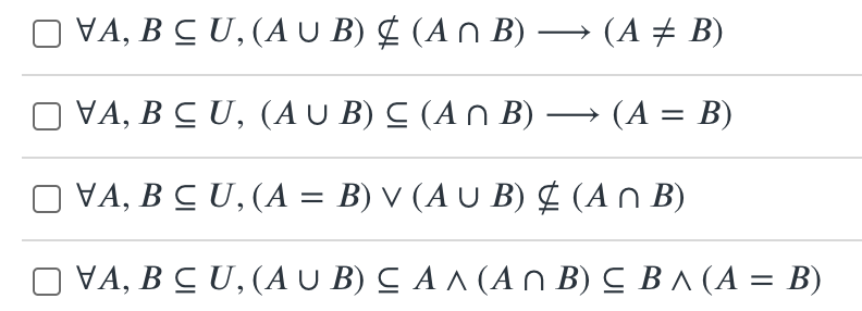 Let A,B ? U. Select all universal statements that