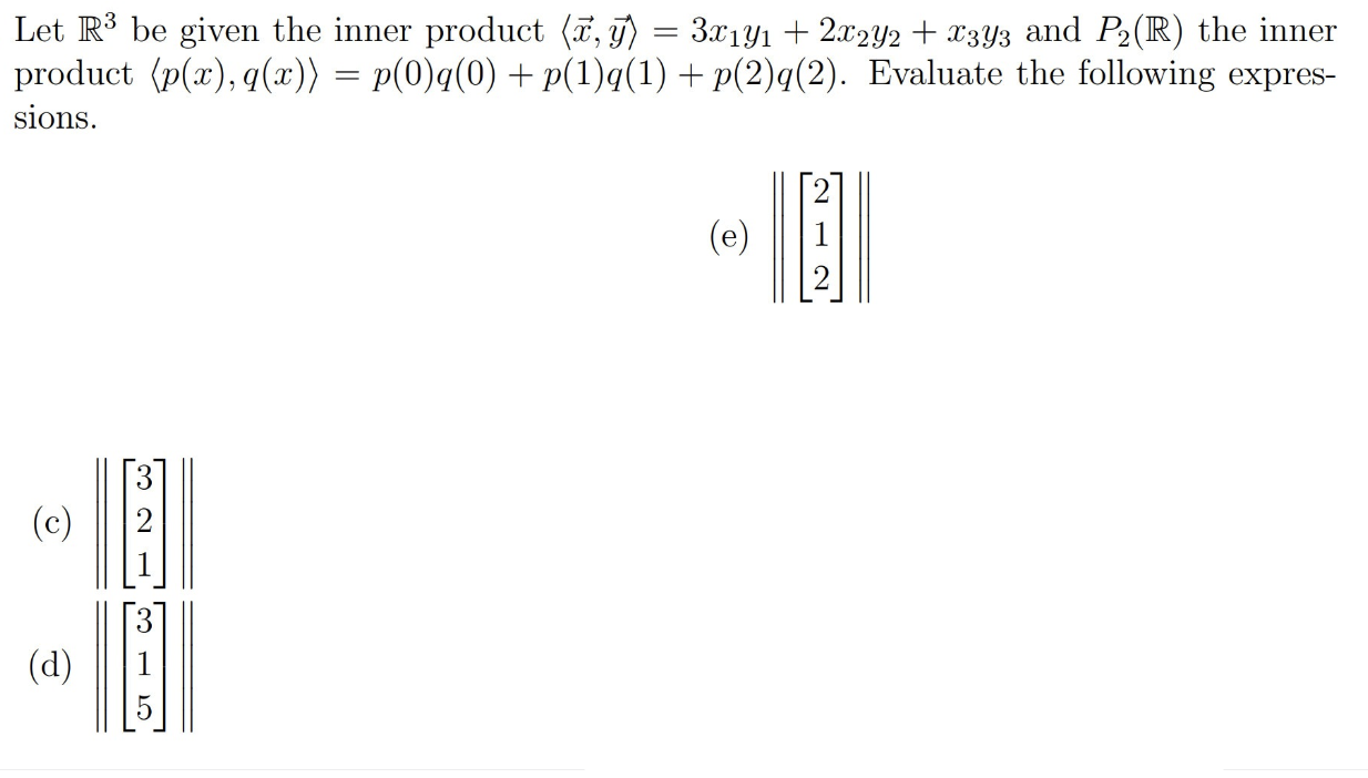 Let R3 be given the inner product (x, y) = 3x1y1