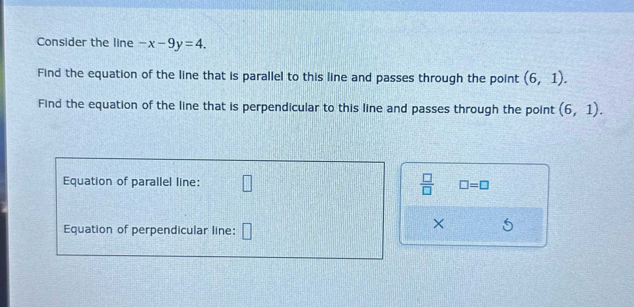 Consider the line - x -9y =4. Find the equation