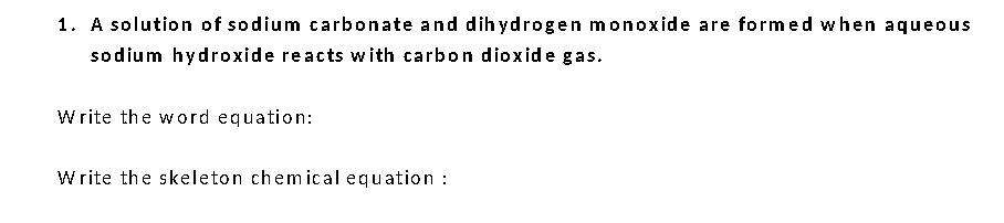 1. A solution of sodium carbonate and dihydrogen