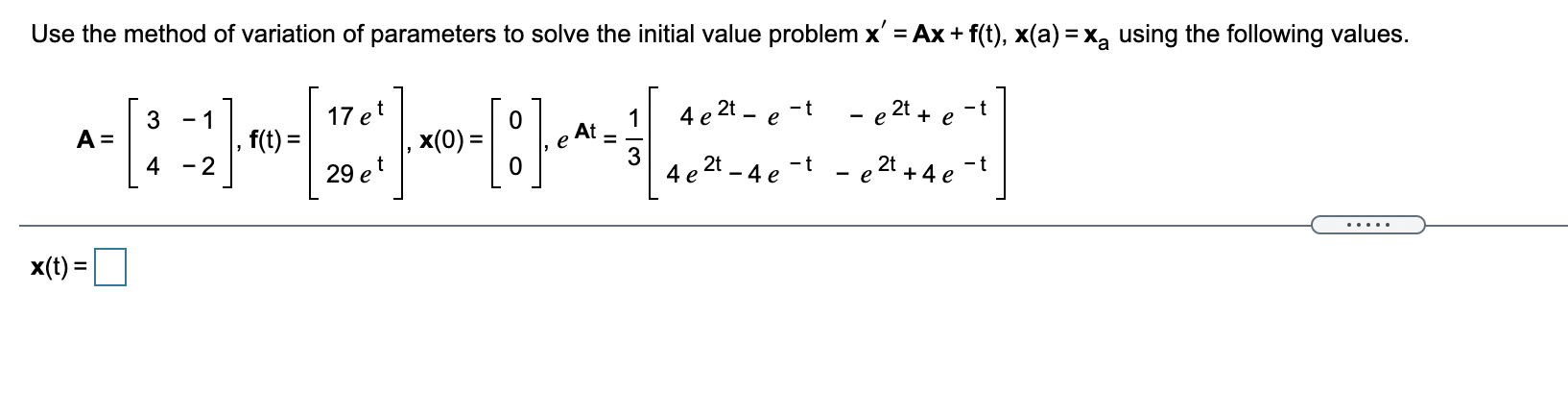 Use the method of variation of parameters to