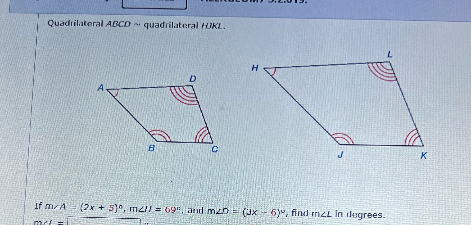 Quadrilateral ABCD ~ quadrilateral HJKL. H D A B
