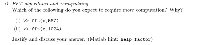 E. F F T algorithms and zeropadding 1Which of the