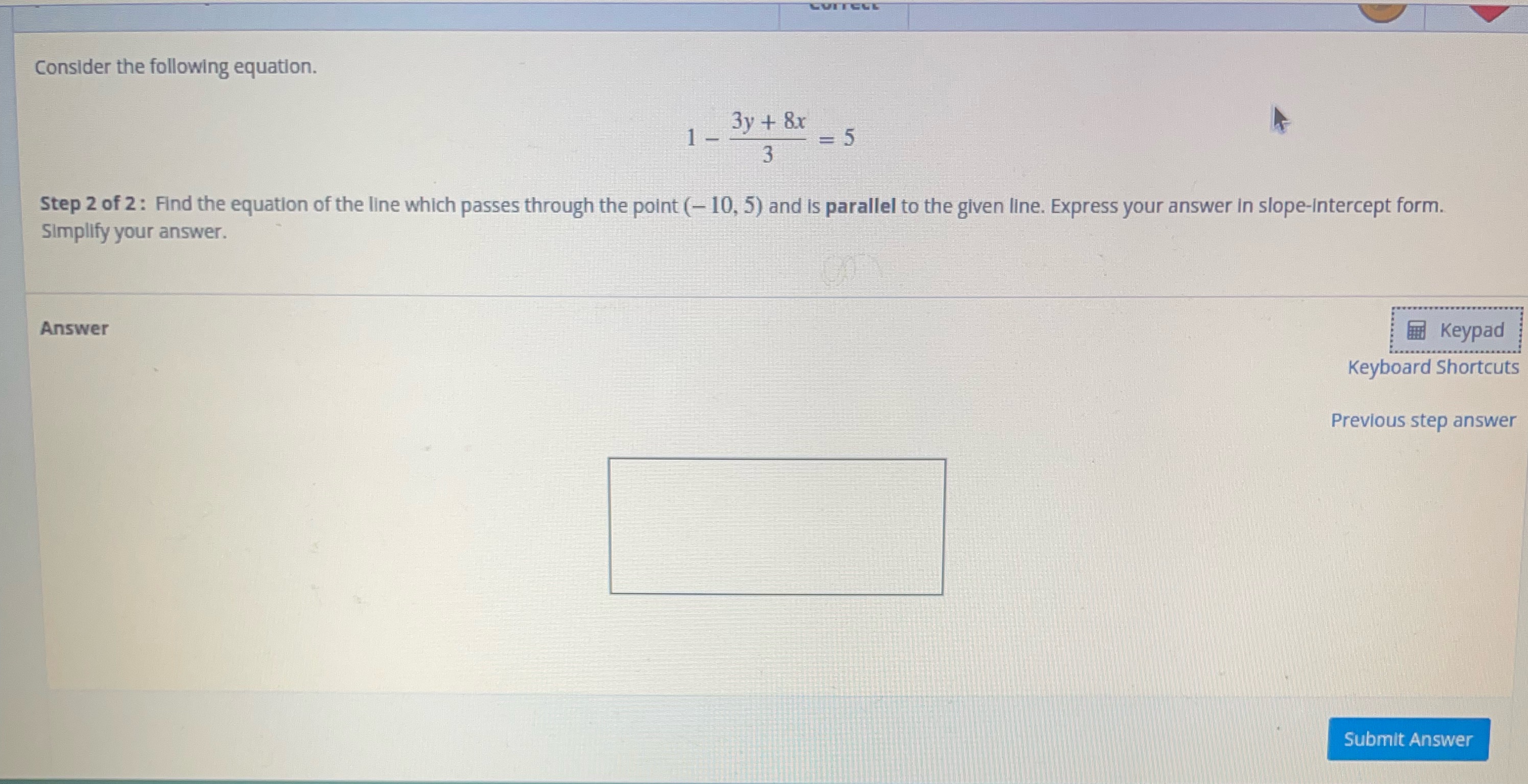 Consider the following equation. 1 - 3y + 8x - =