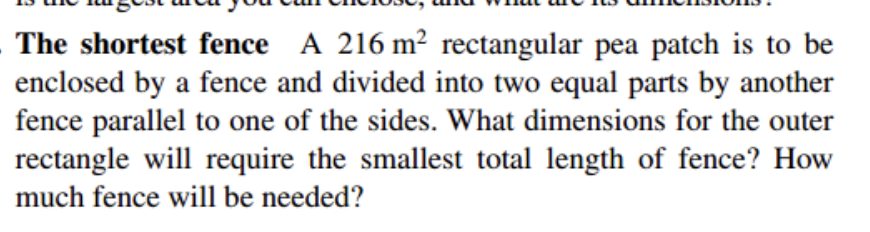 The shortest fence A 216 m rectangular pea patch