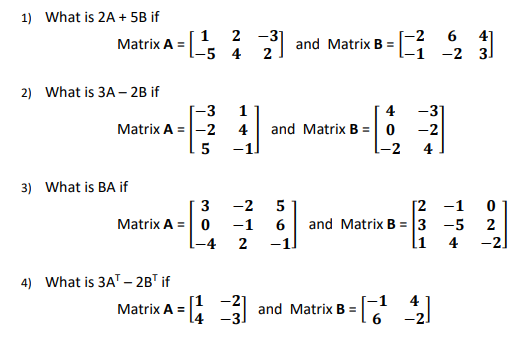 1) What is 2A + 5B if N Matrix A = -3 and Matrix