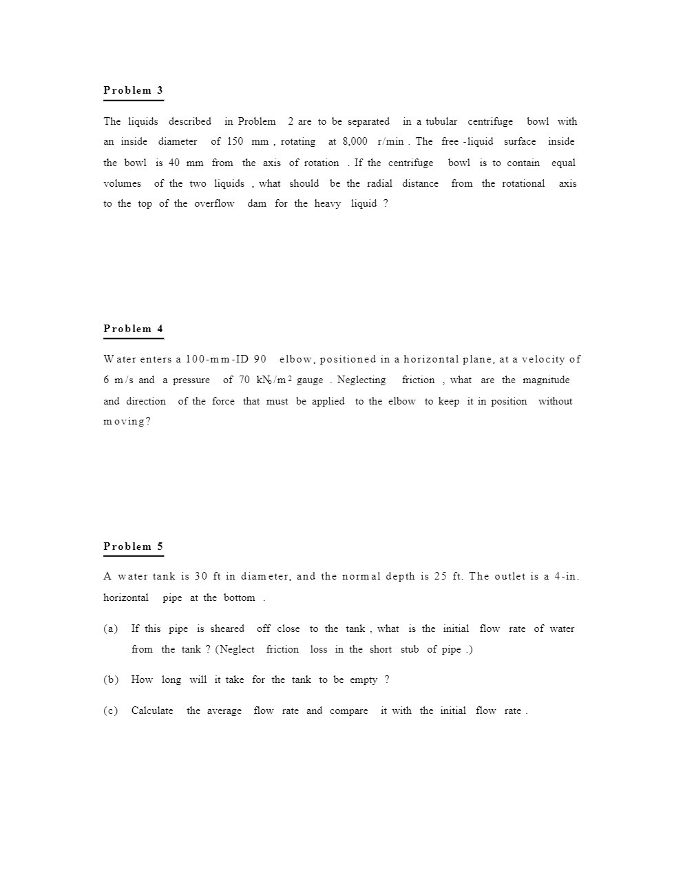 Problem 3 The liquids described in Problem 2 are