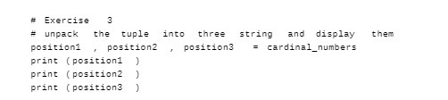 # Exercise 3 # unpack the tuple into three string