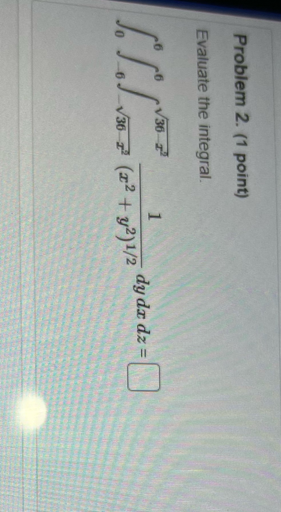 How would I solve this? Problem 2. (1 point)