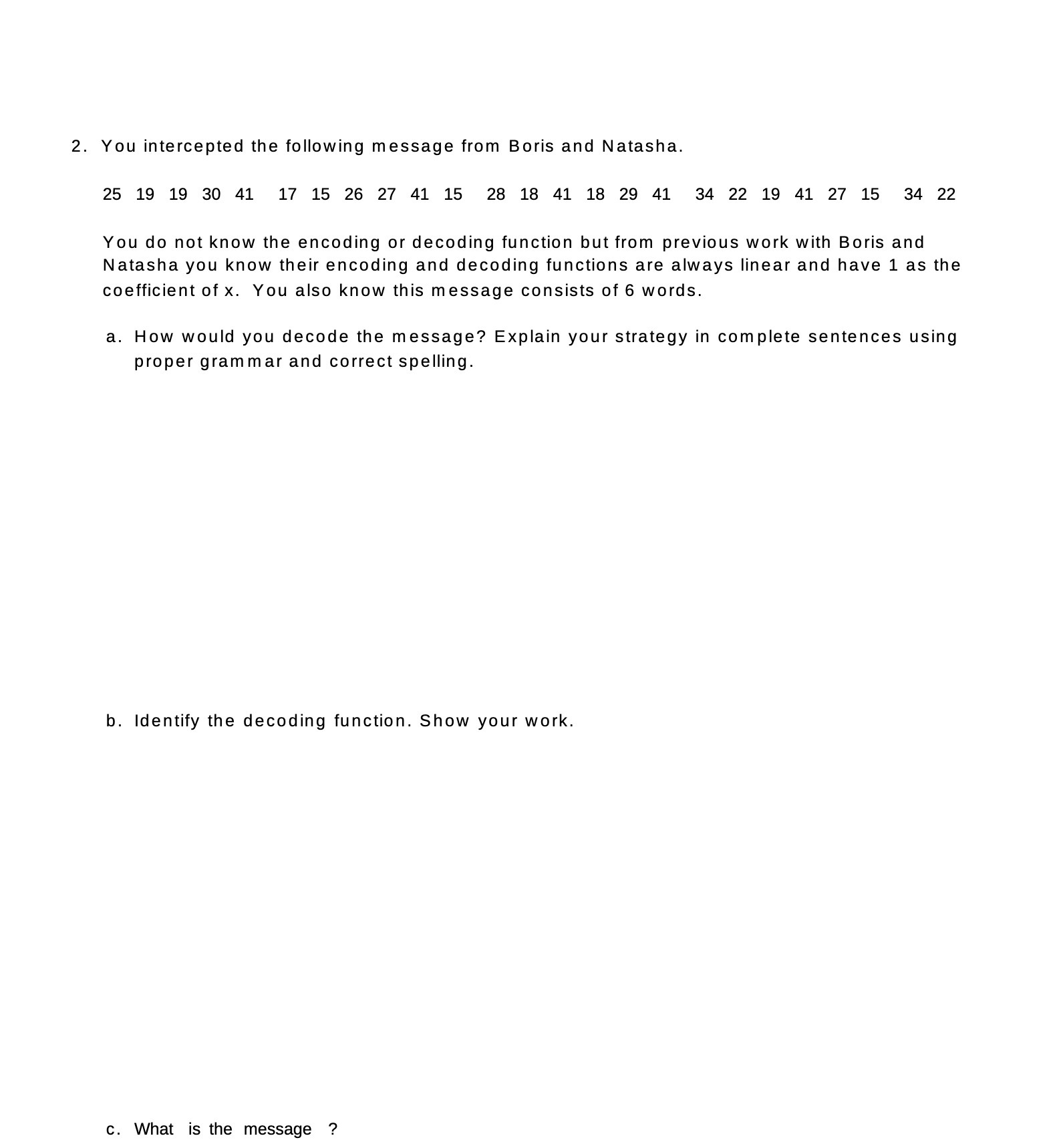 2. You intercepted the following message from