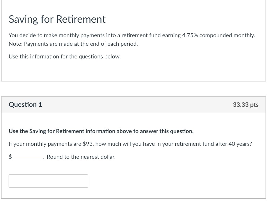 Saving for Retirement You decide to make monthly