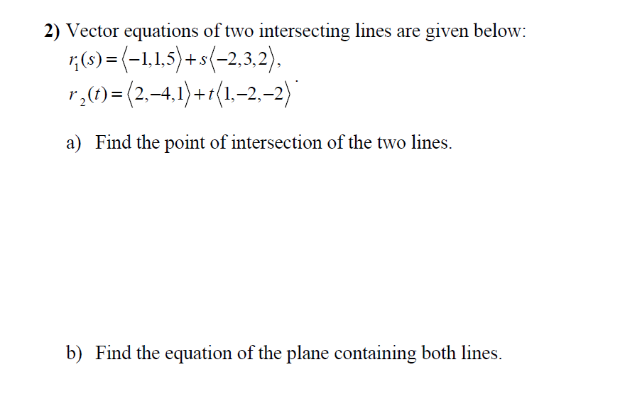 2) Vector equations of two intersecting lines are