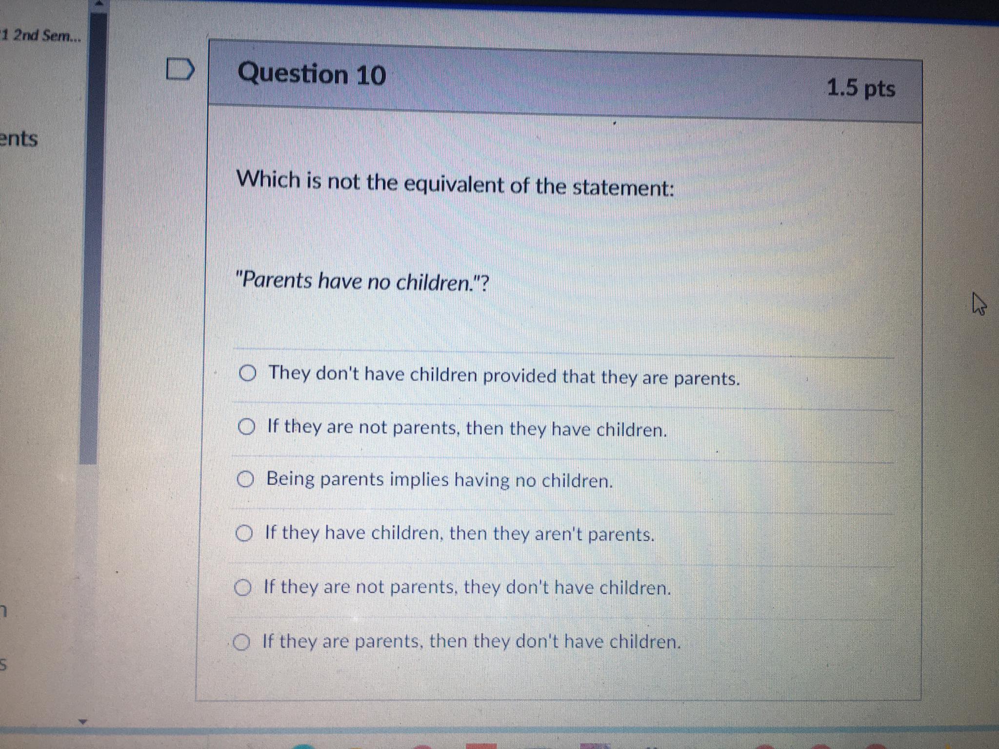 1 2nd Sem... D Question 10 1.5 pts ents Which is