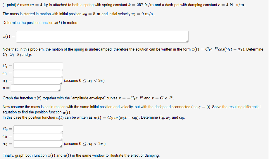 Help please. [1 point} A mass m = 4 kg is