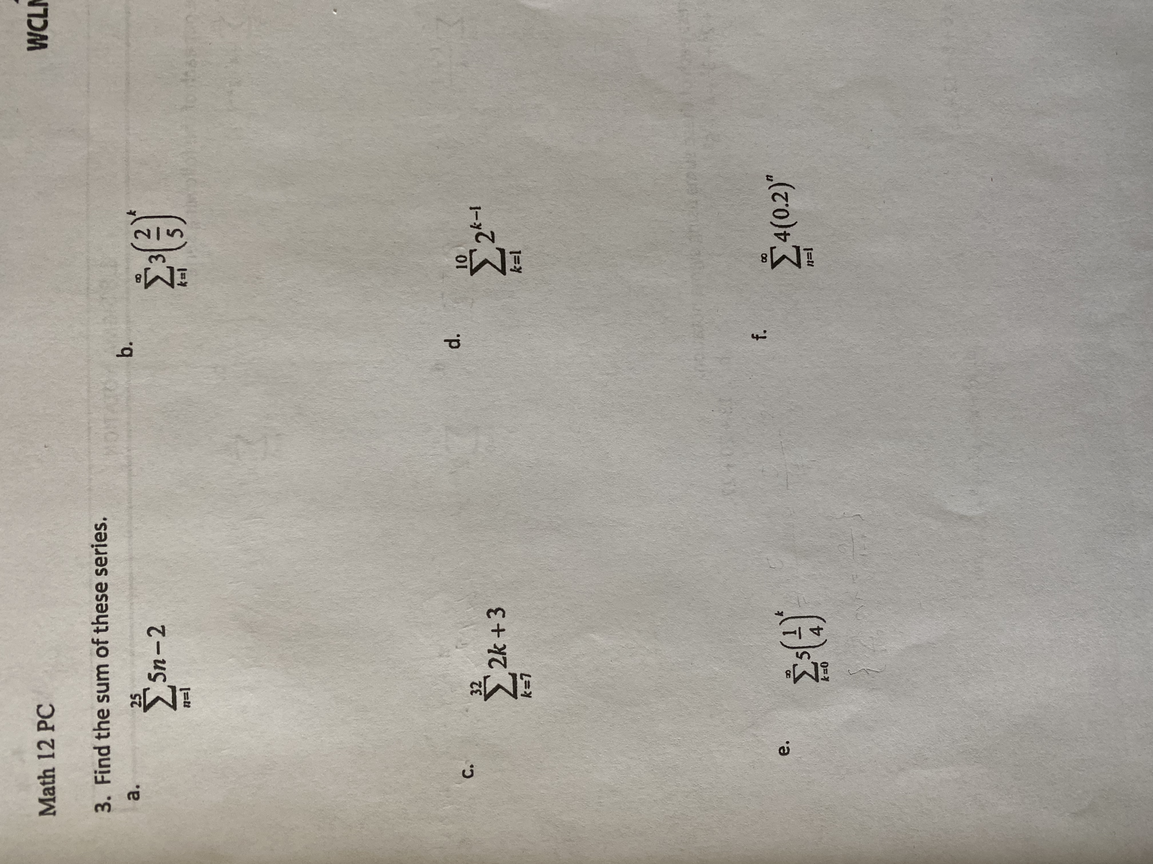 Math 12 PC WCLI 3. Find the sum of these series.