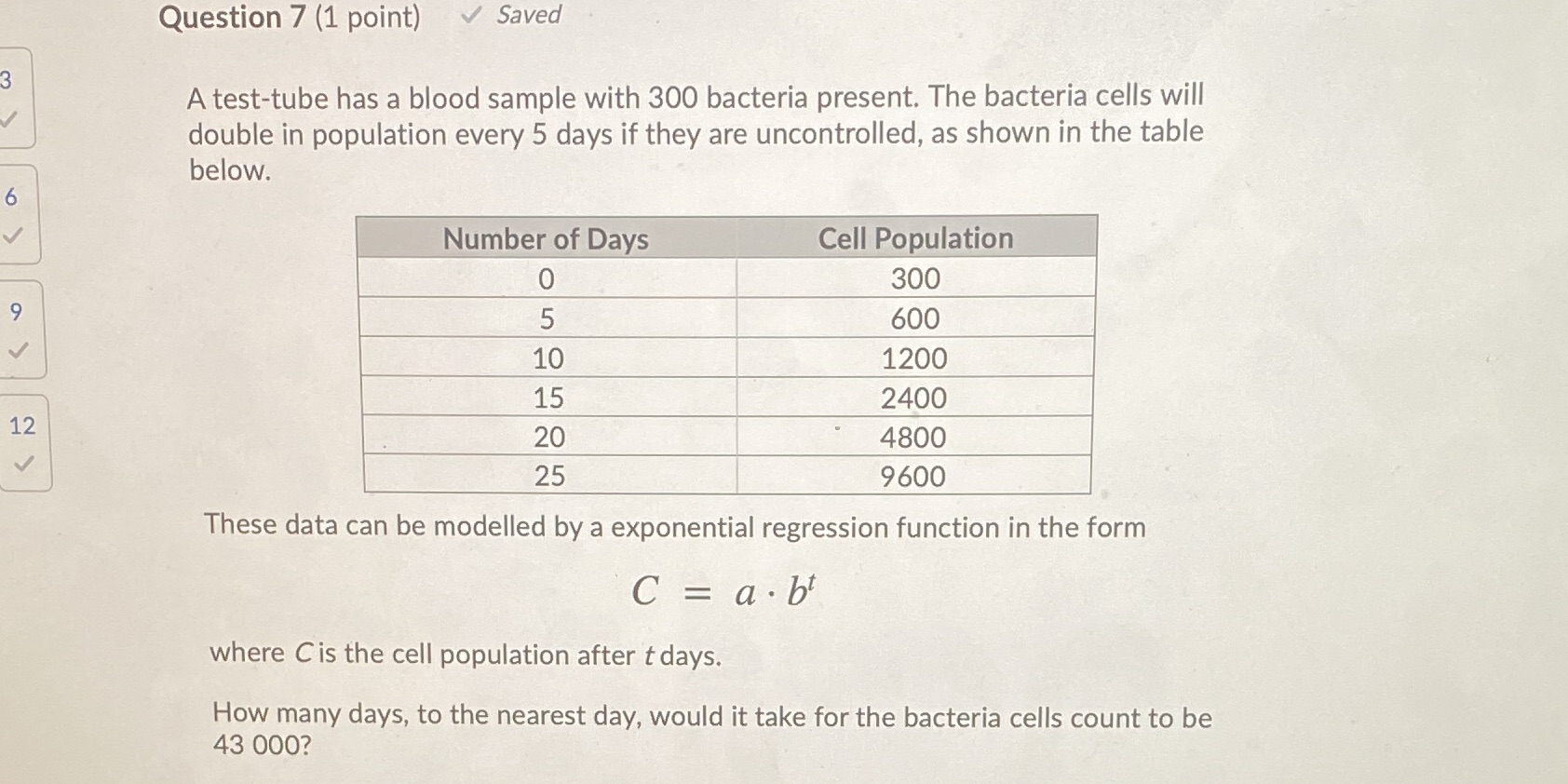 Question 7 (1 point) Saved A test-tube has a
