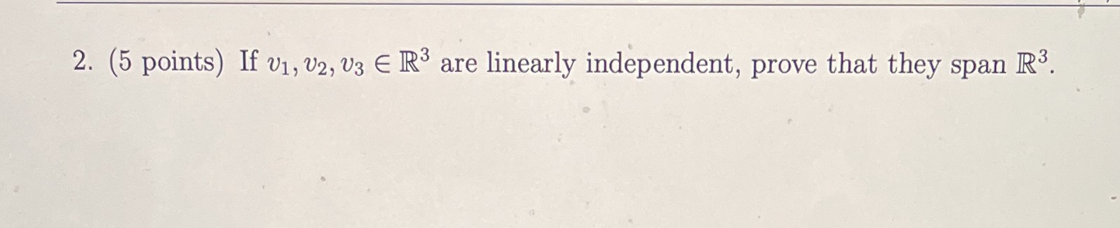Please show all work 2. (5 points) If v1, v2, 13