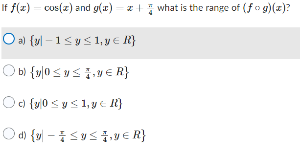 If f(z) = cos(a) and g(a) = a + " what is the