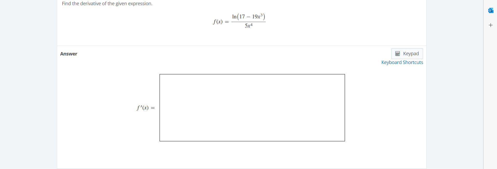 Find the derivative ofthe given expression. 1