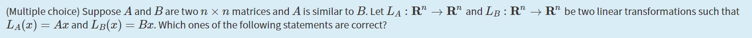 (Multiple choice) Suppose A and B are two n X n