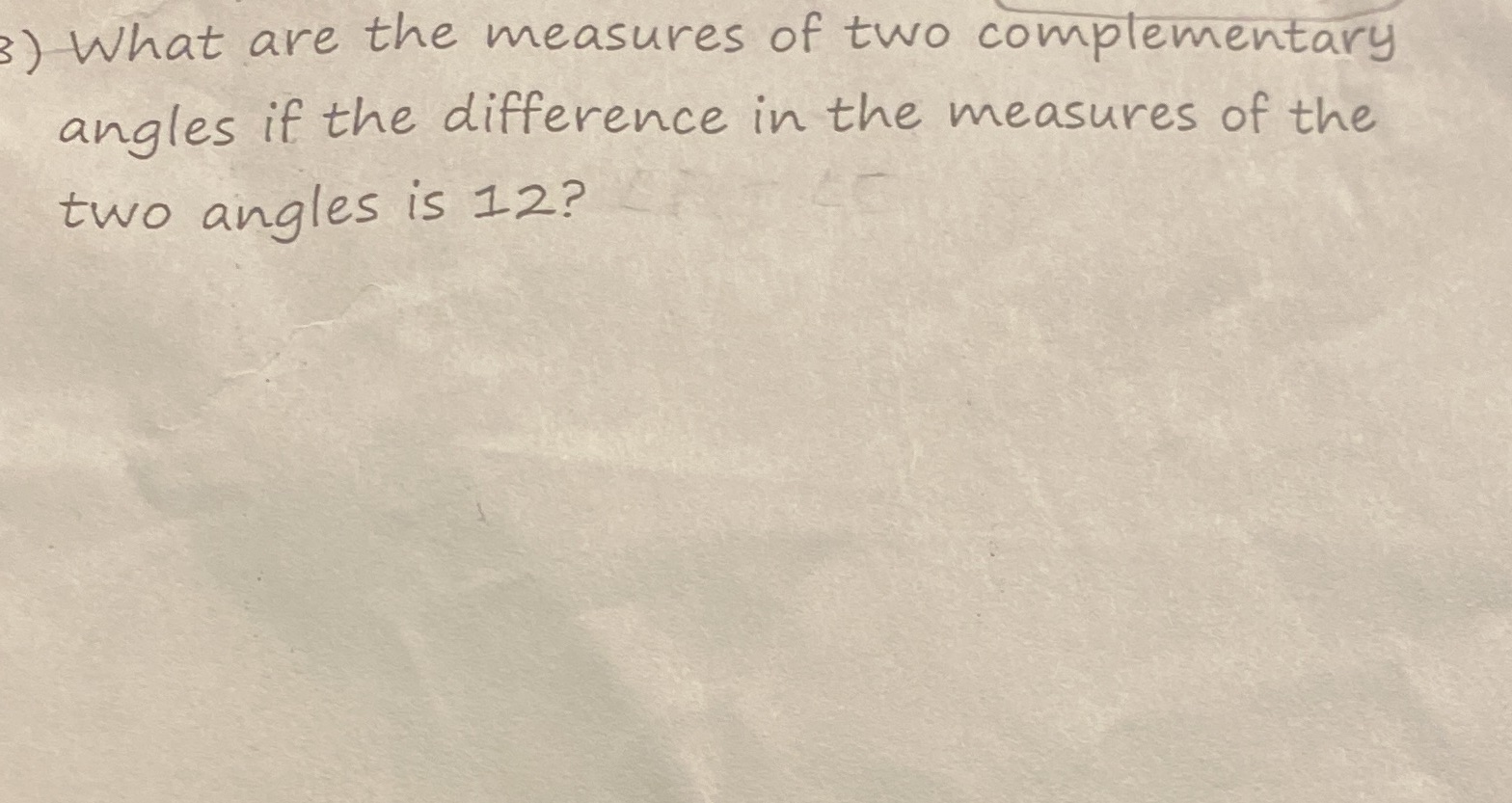 3 ) What are the measures of two complementary