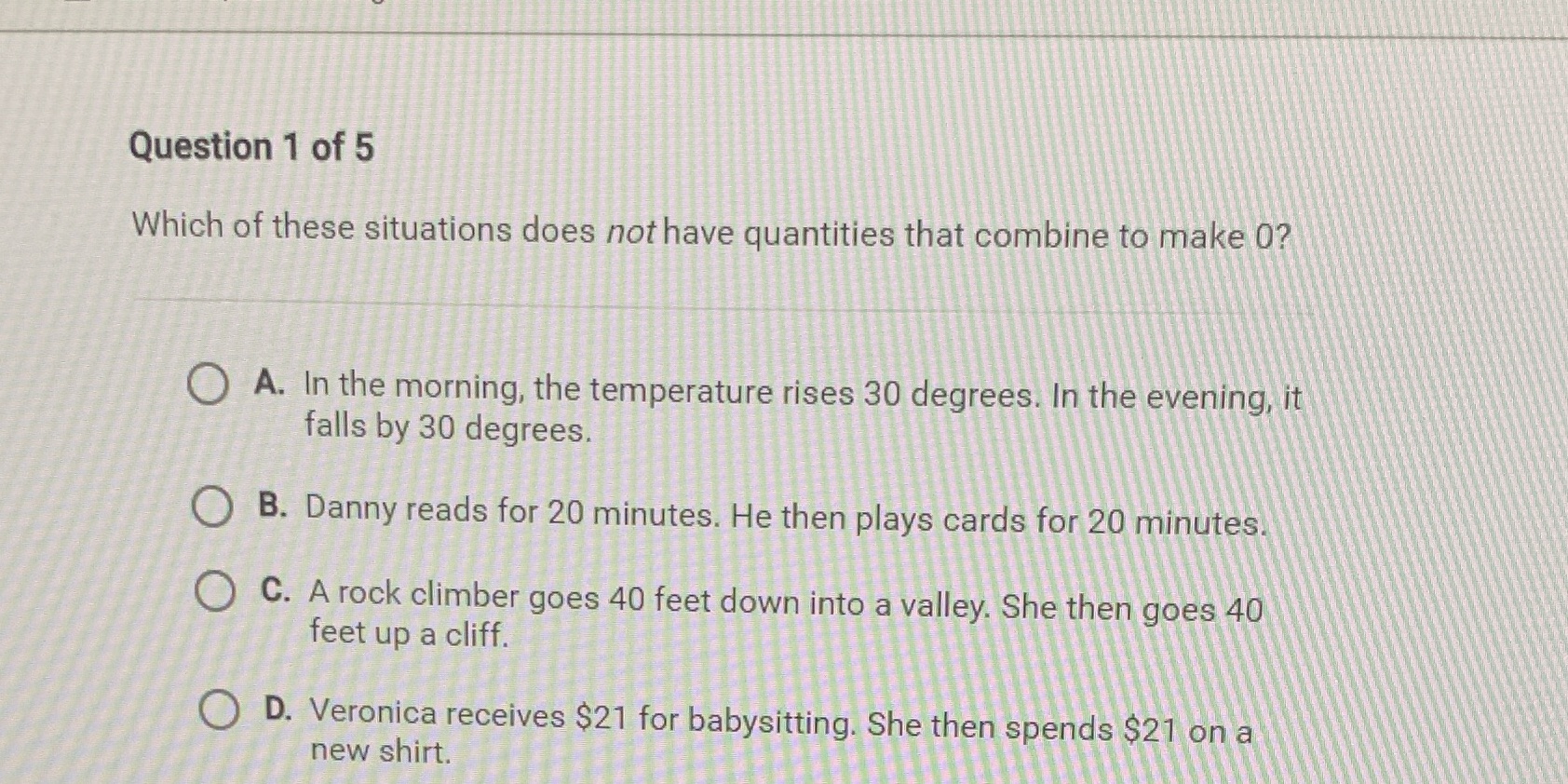 Question 1 of 5 Which of these situations does