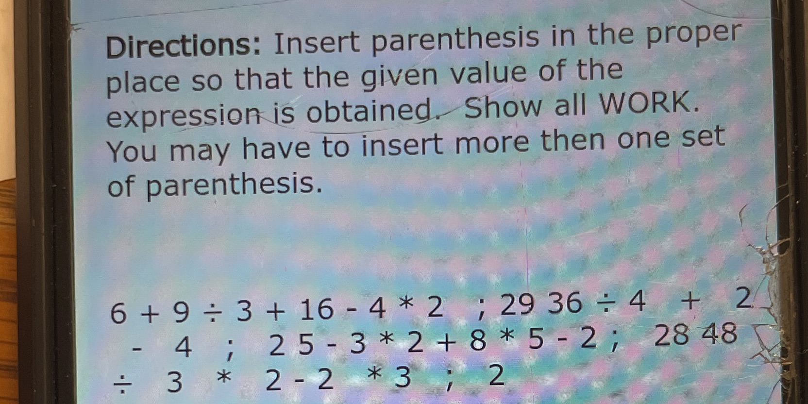 Directions: Insert parenthesis in the proper