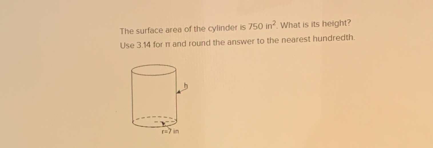 The surface area of the cylinder is 750 in2. What