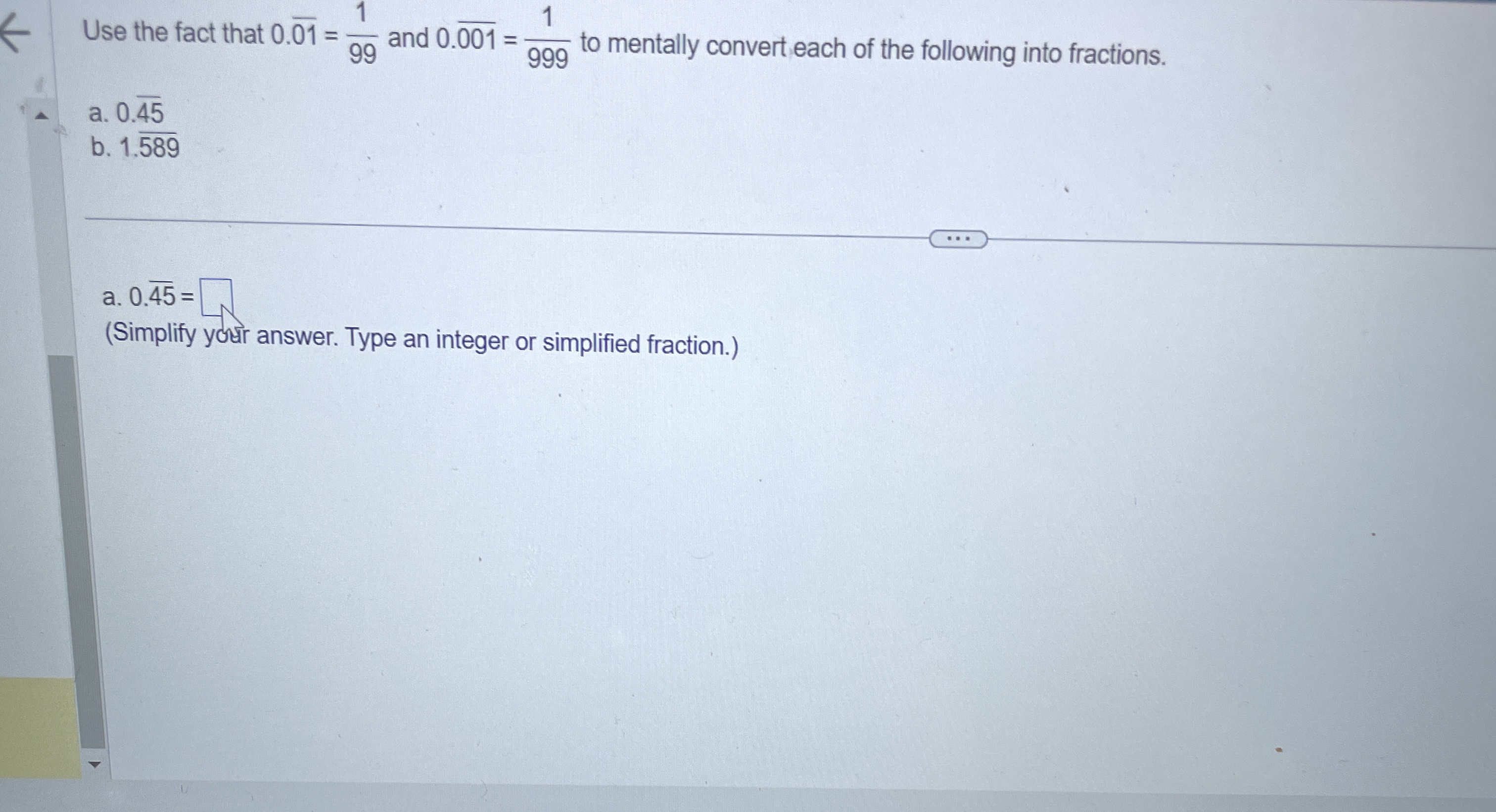 1 Use the fact that 0.01 = 99 and 0.001 = 999 to