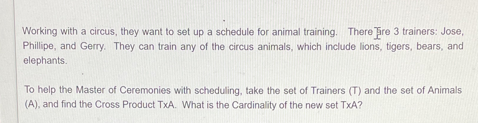 Working with a circus, they want to set up a