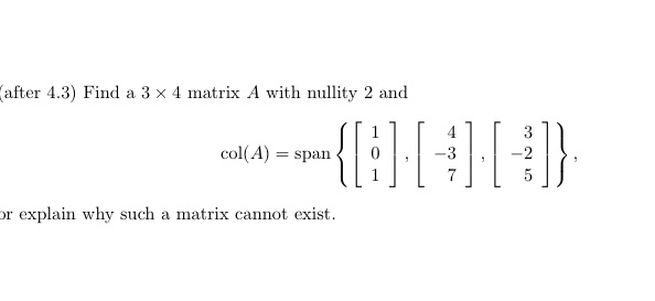 after 4.3) Find a 3 x 4 matrix A with nullity 2