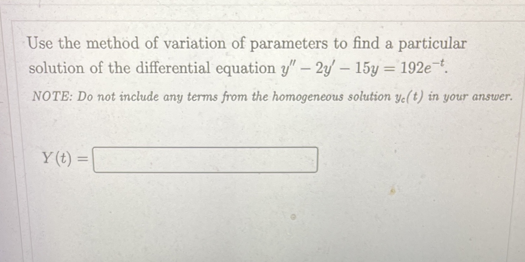 Please be clear Use the method of variation of