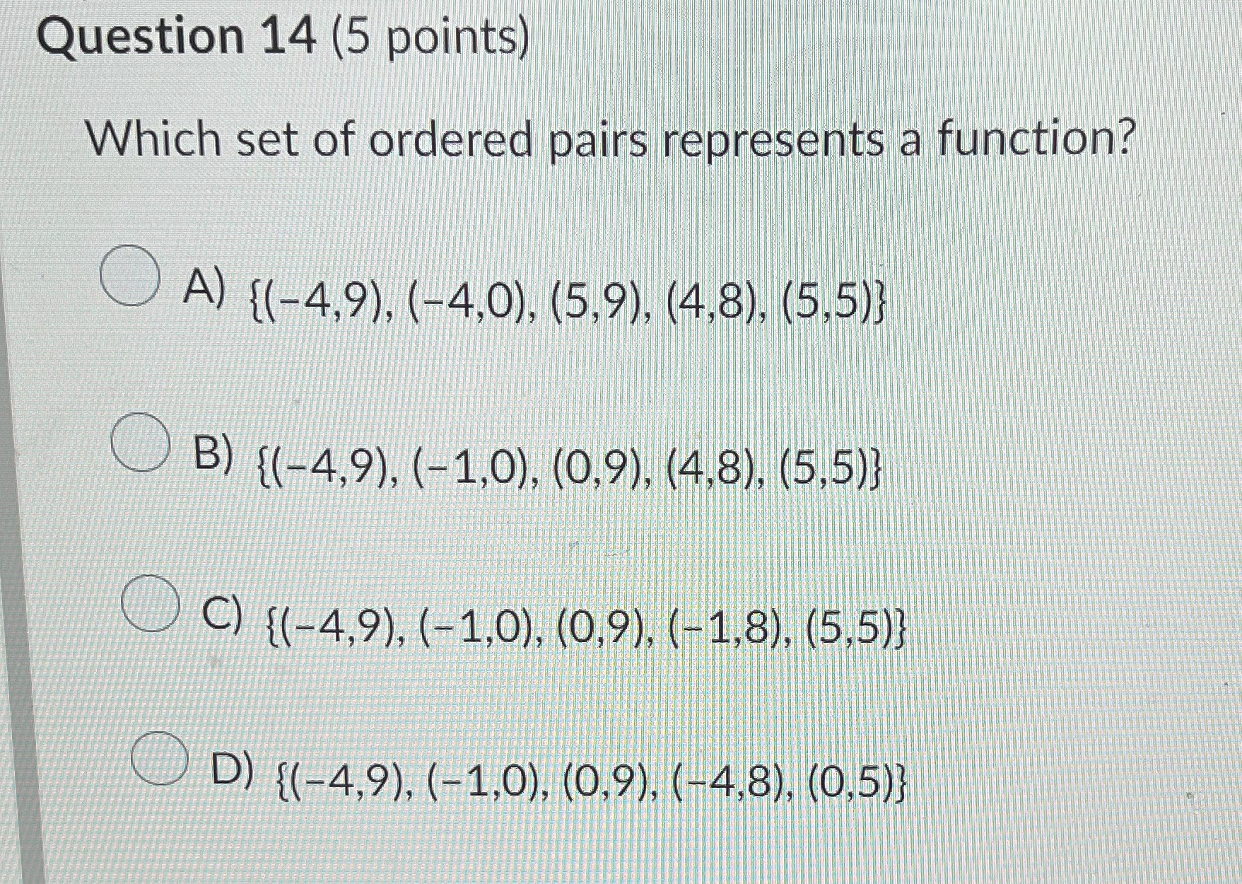Question 14 (5 points) Which set of ordered pairs