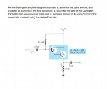 For the Darlington ampler diagram attached: a )