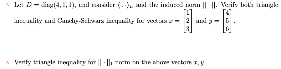 A Let D = diag(4, 1, 1), and consider (3)1:- and