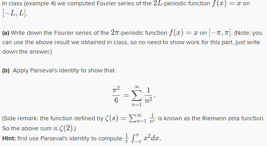 In class (example 4) we computed Fourier series