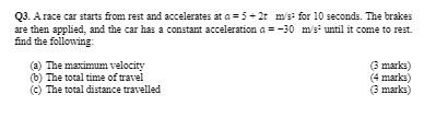 Q3. A race car starts from rest and accelerates