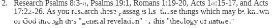 2. Research Psalms 8:3-4:, Psalms 19:1, Romans