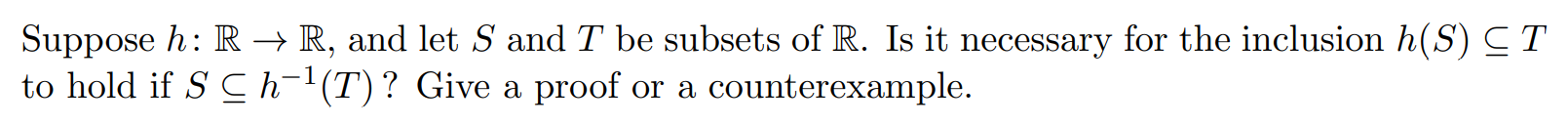 Suppose h: R  style=