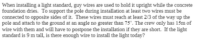 When installing a light standard, guyr wires are