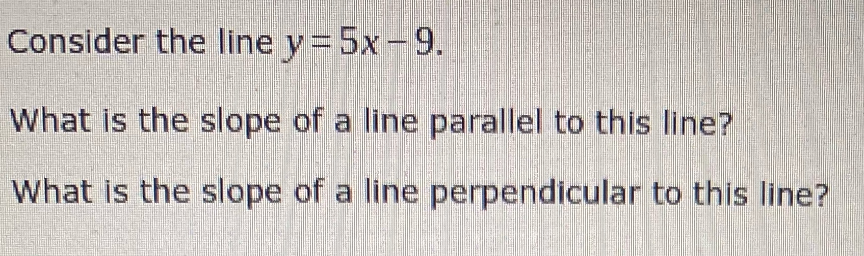 Consider the line v = 5x - 9. What is the slope
