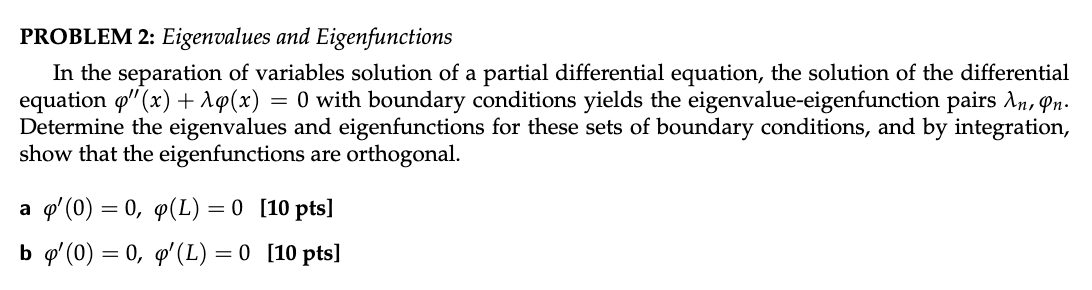 PROBLEM 2: Eigenvalues and Eigenfunctions In the