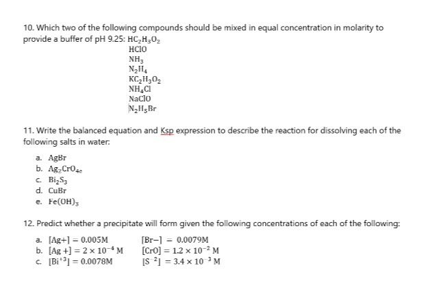 10. Which two of the following compounds should