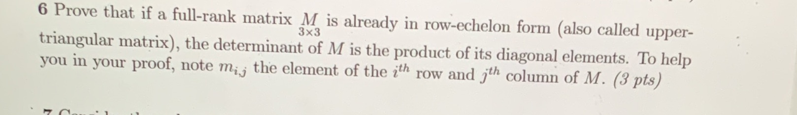 6 Prove that if a full-rank matrix M is already