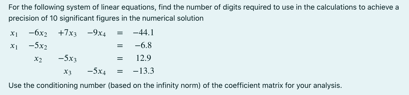 For the following system of linear equations,